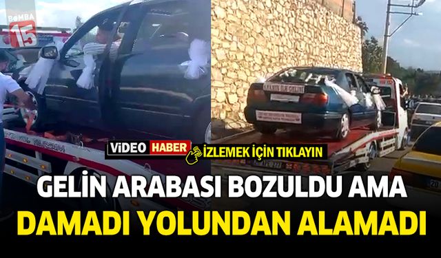 Denizli'de gelin arabası bozuldu ama yoluna bir şekilde devam etti