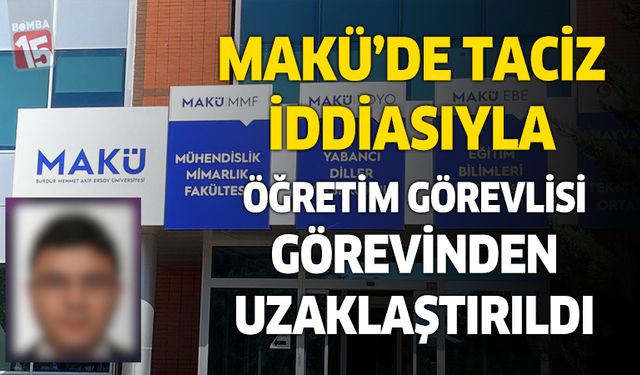 Makü'de taciz iddiası. Öğretim görevlisi görevinden uzaklaştırıldı