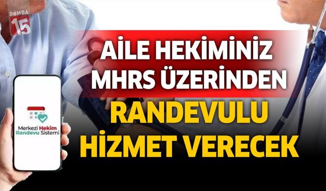 Aile Hekimliği ve Sağlıklı Hayat Merkezleri MHRS Üzerinden Randevulu Hizmet Verecek