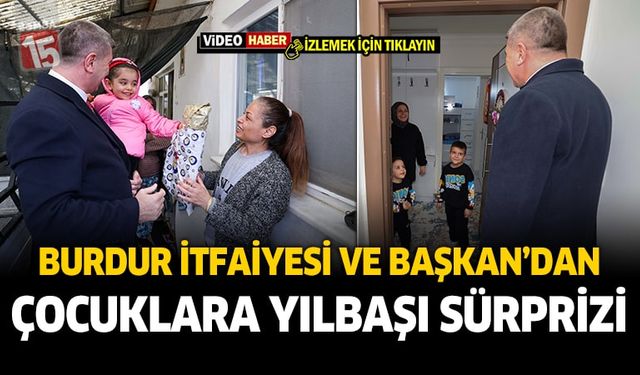 Başkan Ercengiz ve İtfaiyecilerden Burdur'da miniklere yeni yıl sürprizi