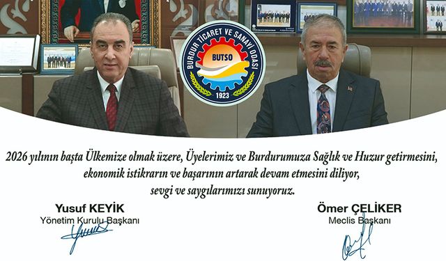 BUTSO Başkanı Yusuf Keyik ve Meclis Başkanı Ömer Çeliker'den yeni yıl mesajı