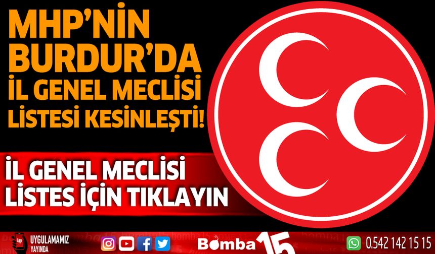 MHP Burdur'da İl Genel Meclisi Listesi kesinleşti