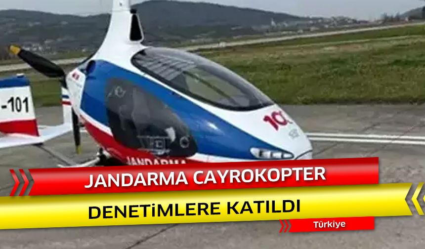 Jandarma Cayrokopter Denetimlere Katıldı