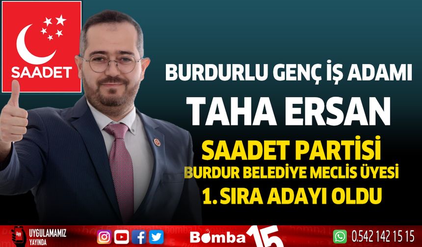Taha Ersan Saadet Partisinden Belediye meclis üyesi adayı oldu