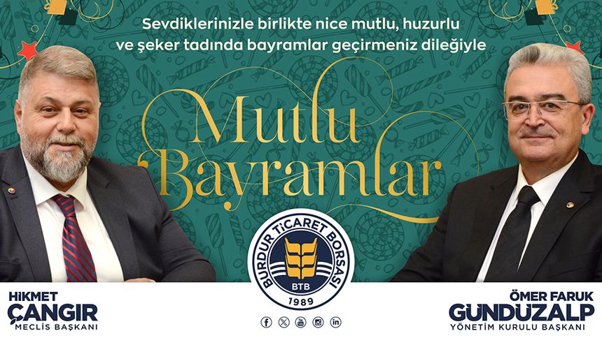 Burdur Ticaret Borsası Başkanı Gündüzalp ve Meclis Başkanı Çangır'dan Bayram Mesajı