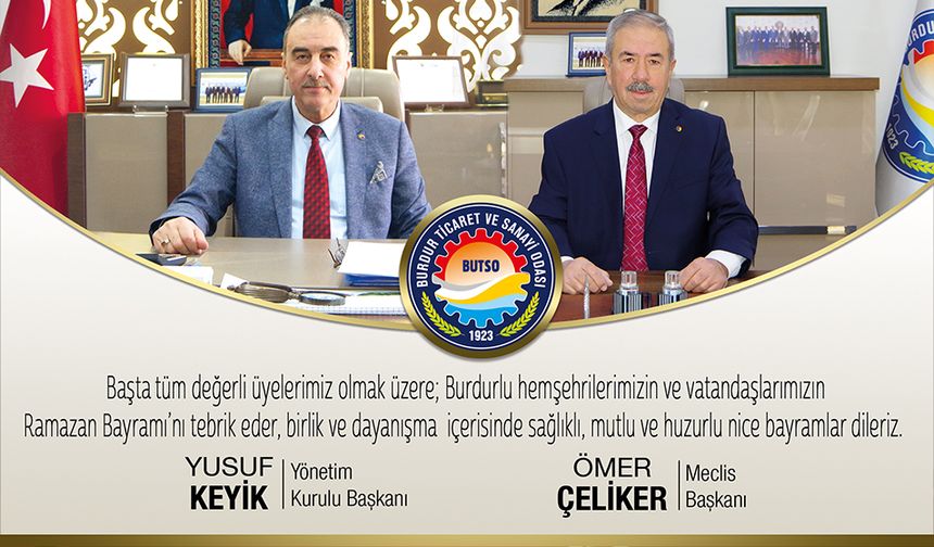 BUTSO Başkanı Yusuf Keyik ve Meclis Başkanı Çeliker'den Ramazan Bayramı Mesajı