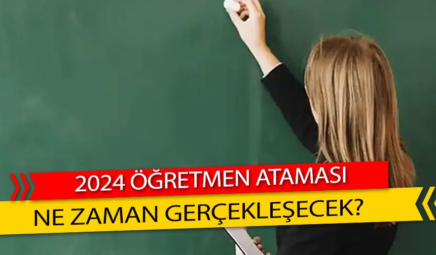 2024 Öğretmen Atamaları Ne Zaman Gerçekleşecek? Erdoğan'dan Önemli Açıklama Geldi
