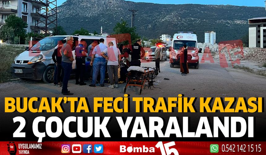 Bucak'ta Feci Trafik Kazası 2 Çocuk Yaralandı