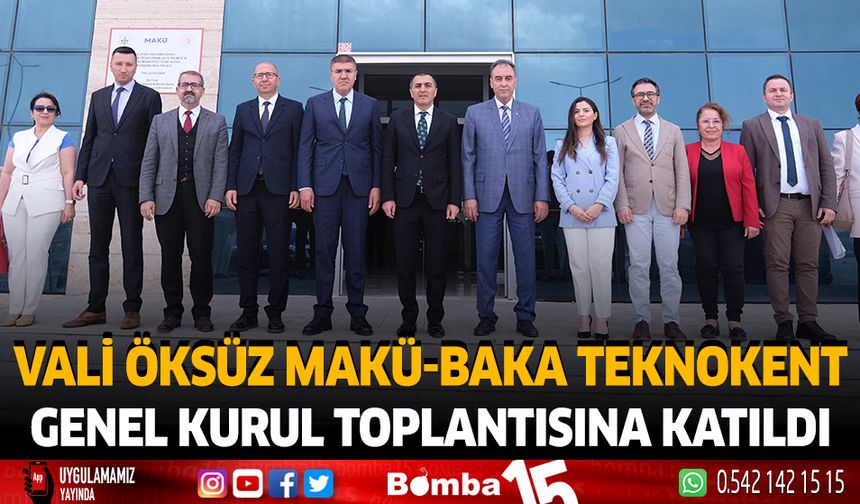 Vali Türker Öksüz MAKÜ-BAKA Teknokent Genel Kurul Toplantısına Katıldı