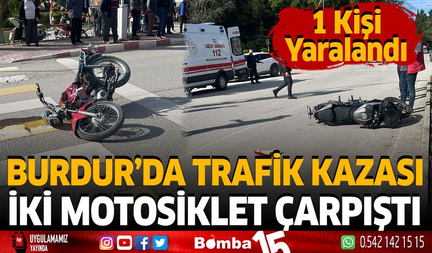 Burdur'da Trafik Kazası İki Motosiklet Çarpıştı