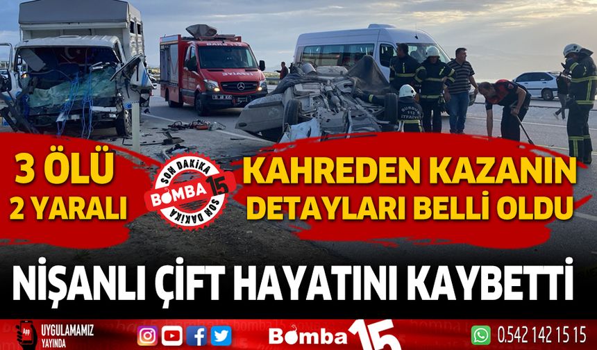 Burdur'da meydana gelen feci kazanın detayları belli oldu