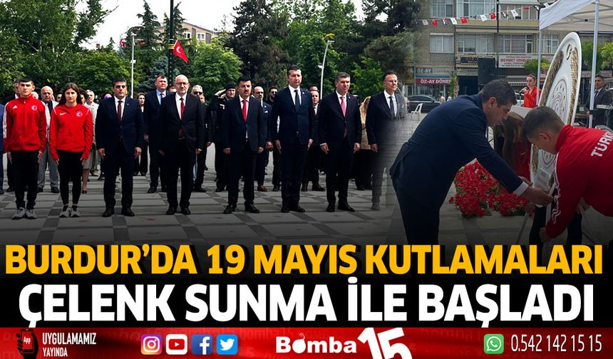 Burdur'da 19 Mayıs Kutlamaları Çelenk Sunma Töreni İle Başladı