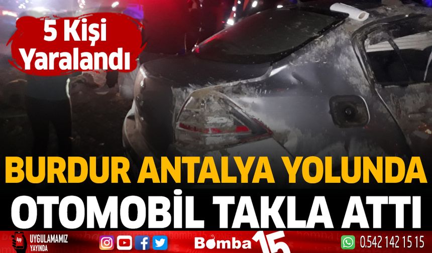 Burdur Antalya Karayolunda otomobil takla attı