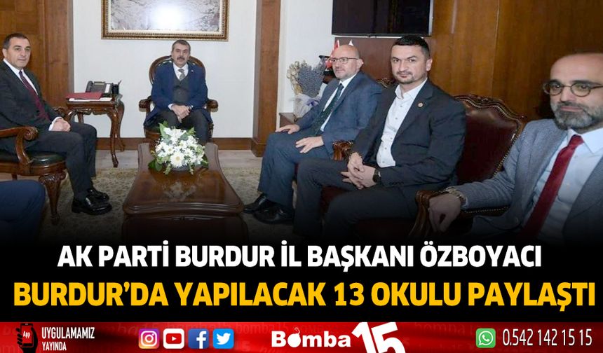 Ak Parti Burdur İl Başkanı Özboyacı ihalesi onay bekleyen okul sayılarını paylaştı
