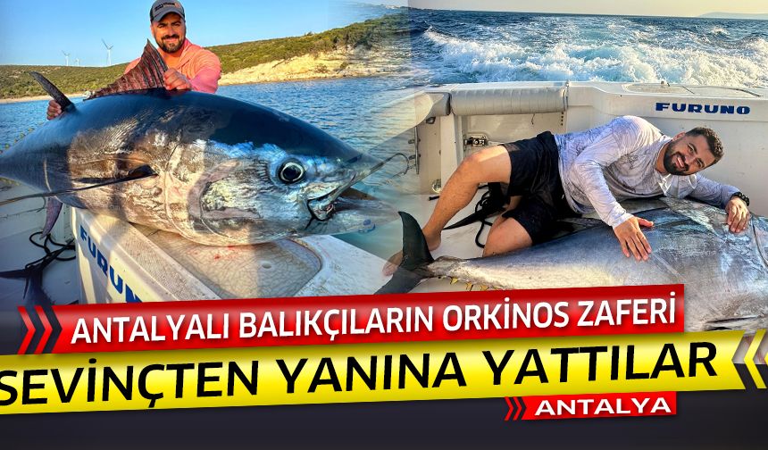 Antalyalı balıkçıların dev orkinos sevinci... Yanına yatıp resim çekildiler