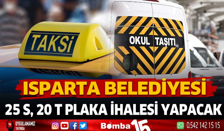 Isparta Belediyesi 25 servis, 20 taksi plakası ihalesine çıkıyor