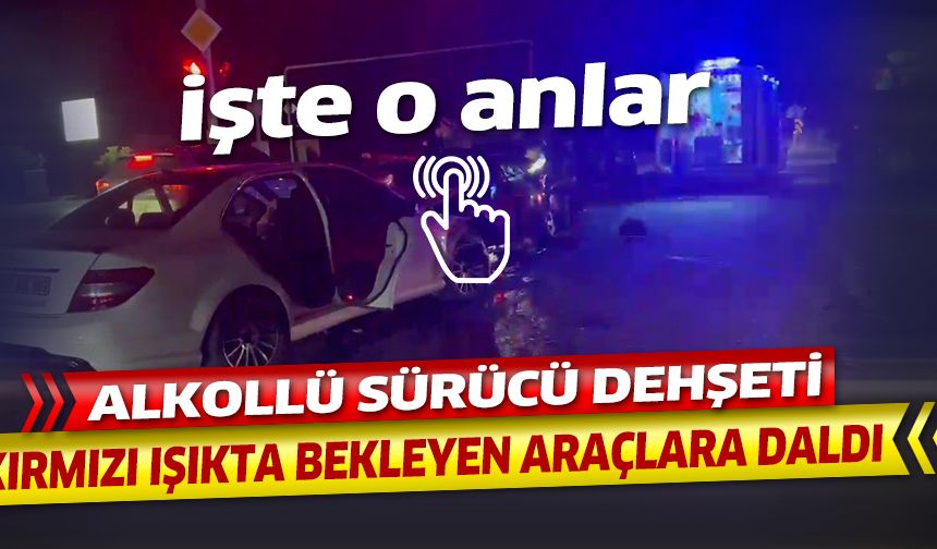 Alkollü sürücüsü kırmızı ışıkta araçların arasına daldı