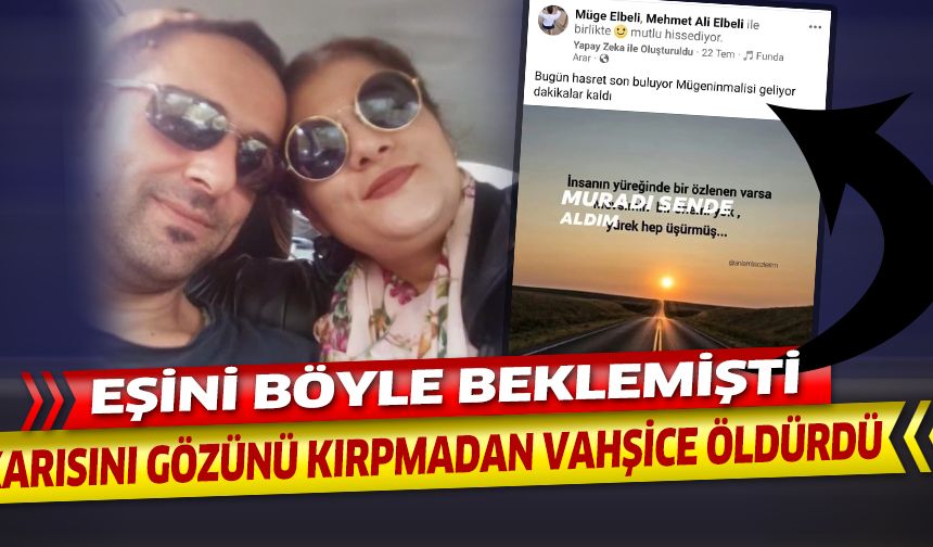 Cezaevinden çıkıp eşini öldürmüştü... İşte  o cinayetin detayları...