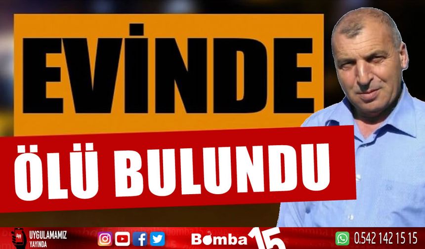 Denizlili eğitim müfettişi evinde ölü bulundu