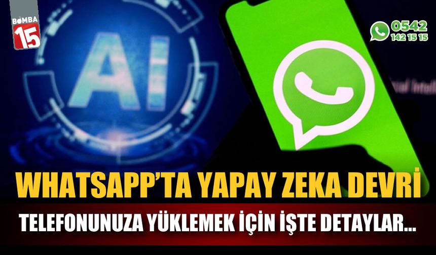 WhatsApp'ta yapay zeka devri başladı, işte detaylar