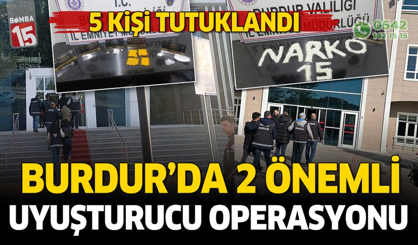 Burdur İl Emniyet Müdürlüğünden uyuşturcu operasyonu