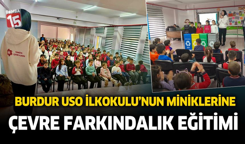 Burdur USO İlkokulu'nun miniklerine çevre farkındalık eğitimi