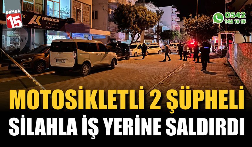 Motosikletli 2 şüpheli silahla iş yerine saldırdı