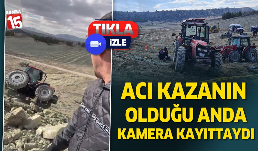 Burdur'da traktör kazası esnasında tarla sahibi de kayıttaydı