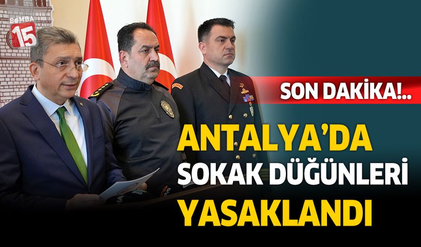 Antalya'da sokak düğünleri yasaklandı