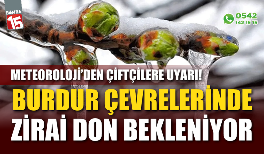 Burdur çevrelerinde zirai don bekleniyor