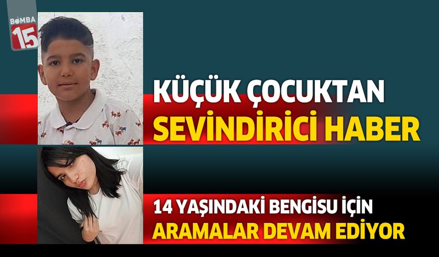 Kayıp küçük çocuktan sevindirici haber geldi