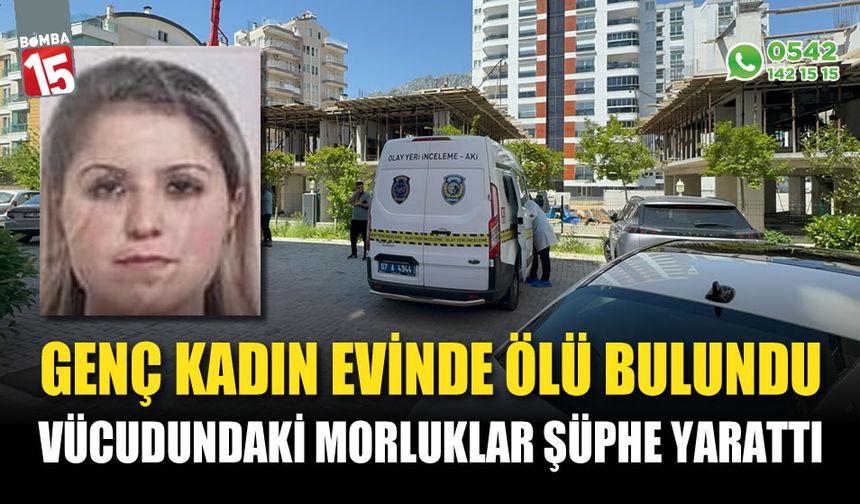 Antalya'da genç kadın evinde ölü bulundu