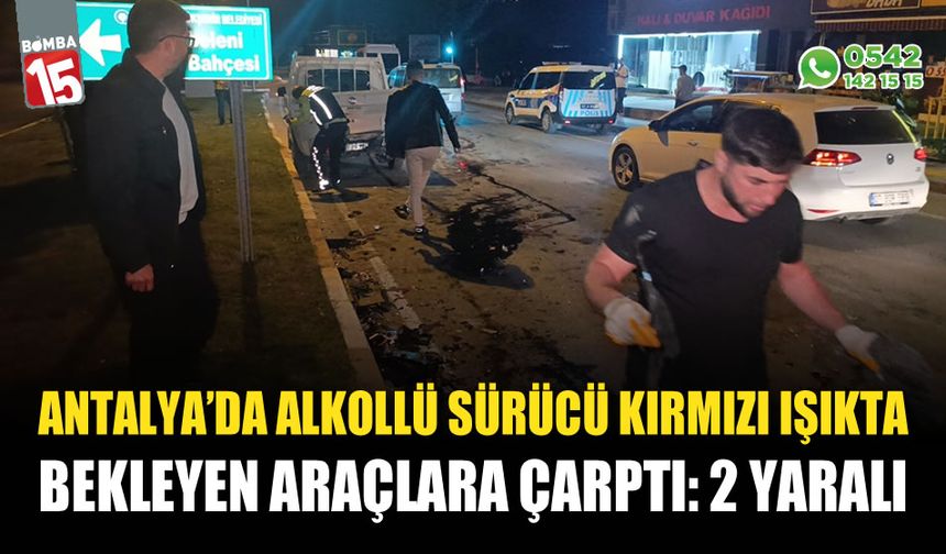 Alkollü sürücü kırmızı ışıkta bekleyen araçlara çarptı