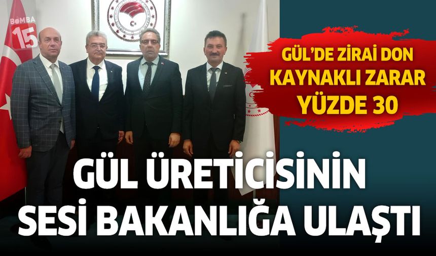 ITB Başkanı Hüdai Şahin, gül üreticisinin sesini bakan yardımcısına ulaştırdı