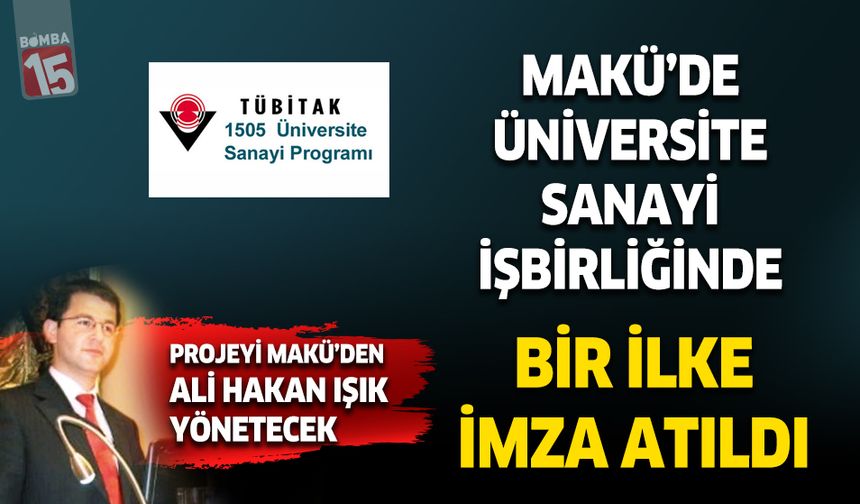MAKÜ'de bir ilke imza atıldı. Üniversite Sanayici işbirliğinde ilk proje kabul edildi