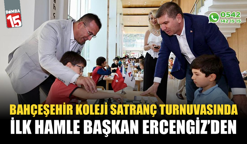 Bahçeşehir Koleji Satranç Turnuvasında ilk hamle başkan Ercengiz'den