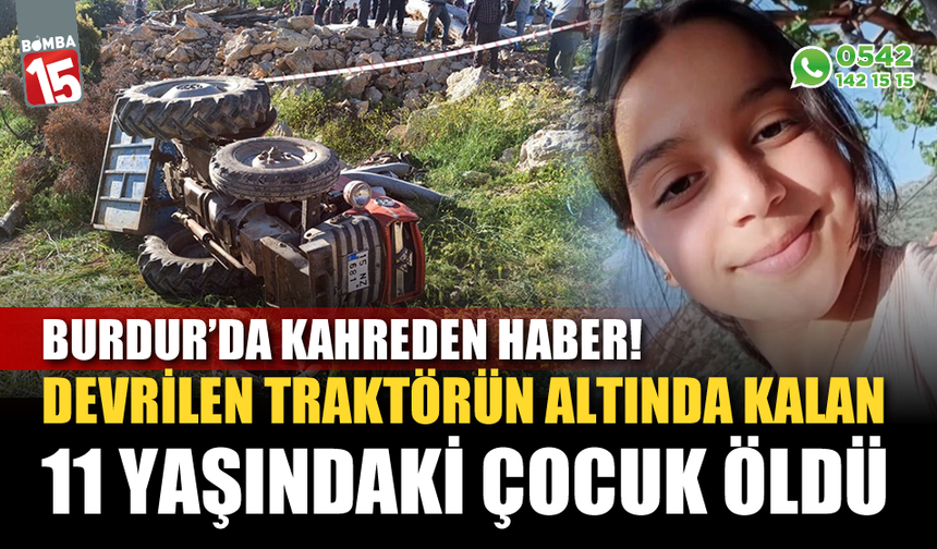 Devrilen traktörün altında kalan 11 yaşındaki çocuk öldü