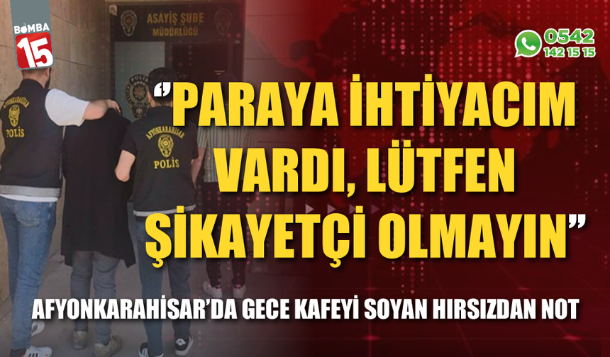 Gece girdiği kafeyi soyan hırsızdan şaşırtan not