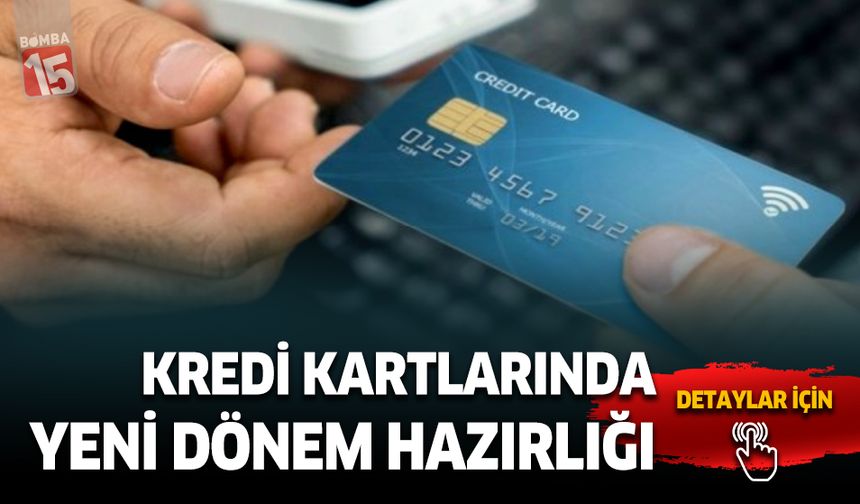 Kredi kartlarında yeni dönem. İşte detaylar...