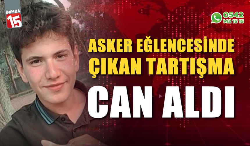 Asker eğlencesinde çıkan tartışma can aldı