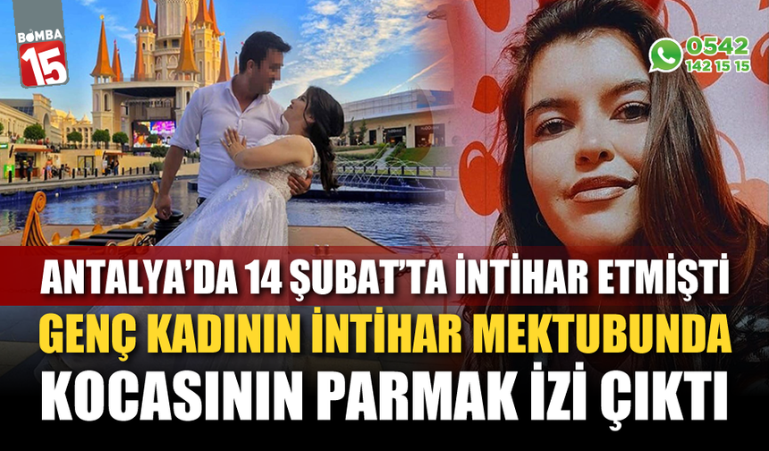 Genç kadının son mektubunda kocasının parmak izi çıktı