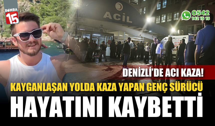 Kayganlaşan yolda kaza yapan genç sürücü hayatını kaybetti