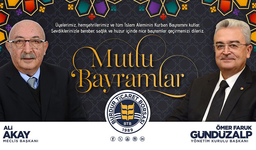 Burdur Ticaret Borsası Başkanı Ömer Faruk Gündüzalp ve Meclis Başkanı Ali Akay'dan bayram mesajı