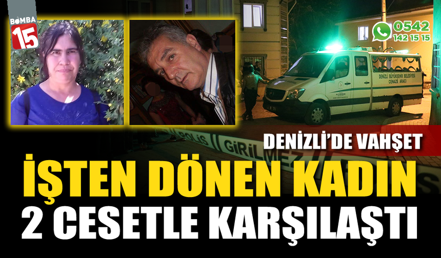 İşten dönen kadın iki kişinin cansız bedeniyle karşılaştı
