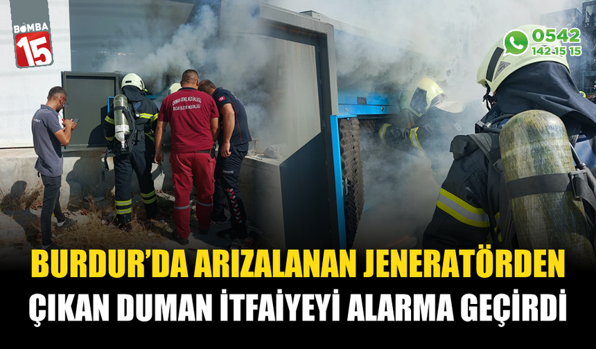 Arızalanan jeneratörden çıkan duman itfaiyeyi alarma geçirdi