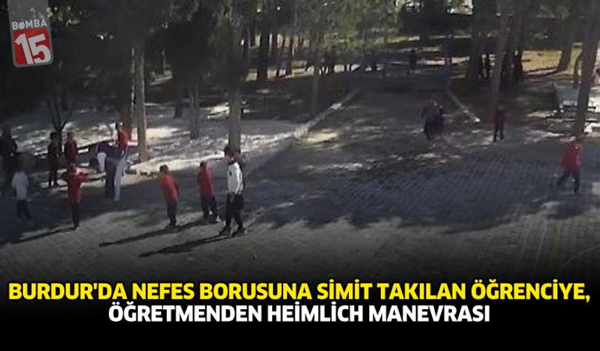 Burdur'da Nefes Borusuna Simit Takılan Öğrenciye, Öğretmenden Heimlich Manevrası