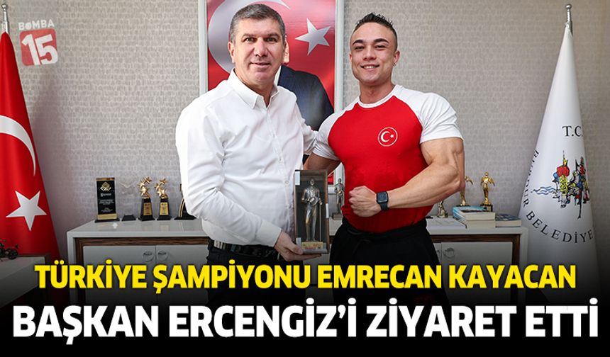 Türkiye Şampiyonu Emrecan Kayacan Başkan Ercengiz’i Ziyaret Etti