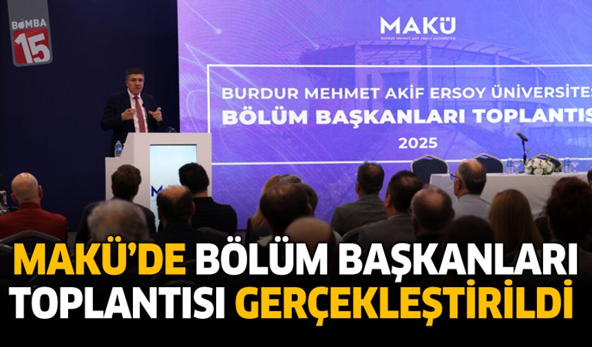 MAKÜ’de Bölüm Başkanları Toplantısı Gerçekleştirildi