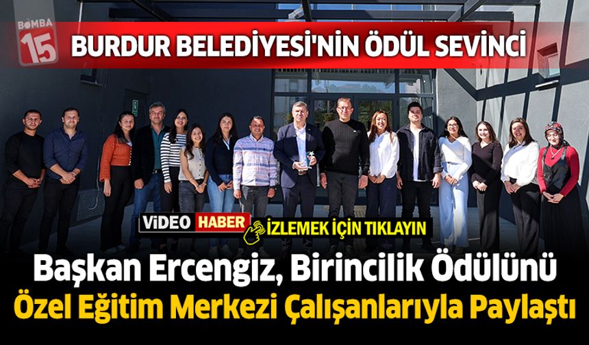 Burdur Belediyesi Özel Mine Hanım Özel Eğitim ve Rehabilitasyon Merkezine ödül