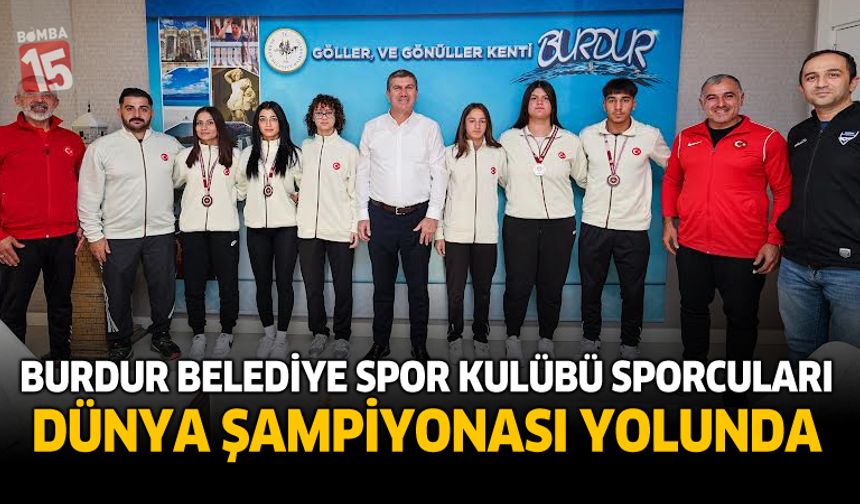 Burdur Belediye Spor Kulübü Sporcuları Dünya Şampiyonası Yolunda